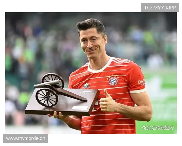 莱万多夫斯基德甲长期统治力解析